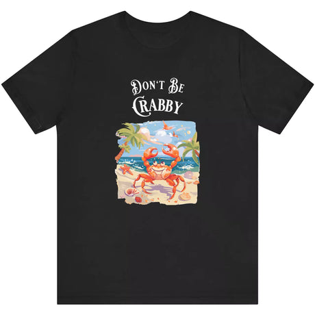 Black Don't Be Crabby t-shirt