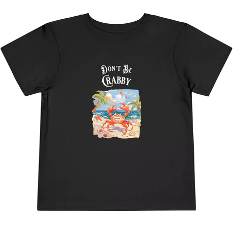 Black Don't Be Crabby toddler t-shirt