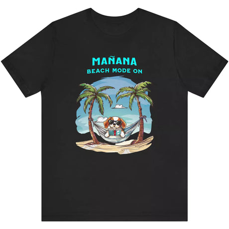 Black Manana Beach Mode On t-shirt