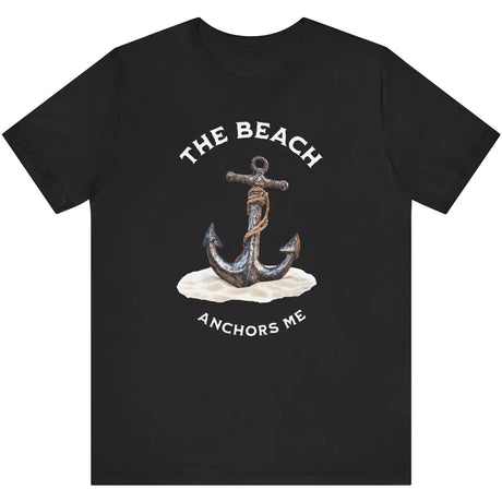 Black The Beach Anchors Me t-shirt