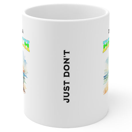 Don't be a beach 11 oz white mug side