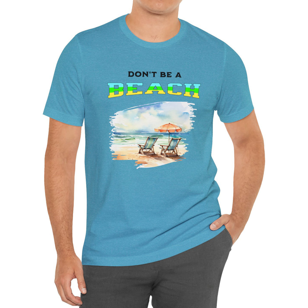 Don't Be A BEACH t-shirt aqua on model