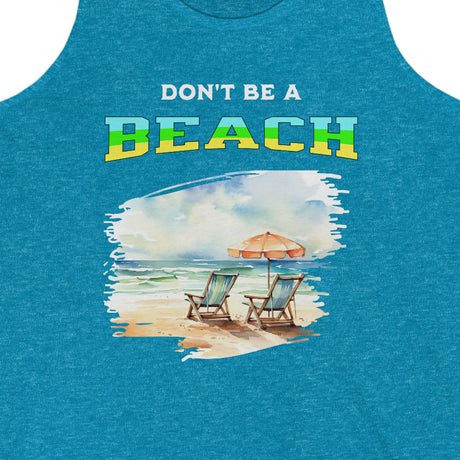 Don't be a beach tanktop design