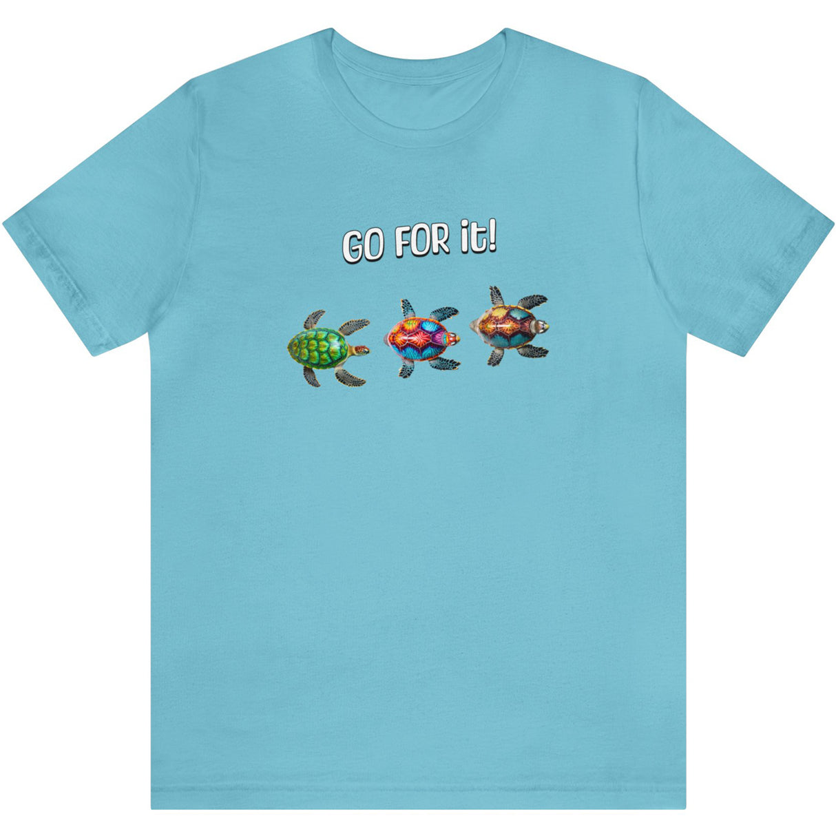 Go For It Turtles T-Shirt