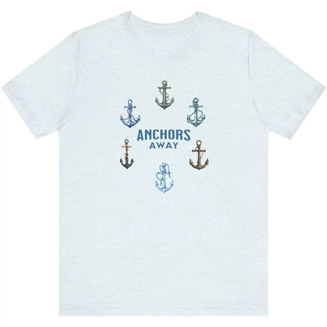 Anchors Away! T-Shirt