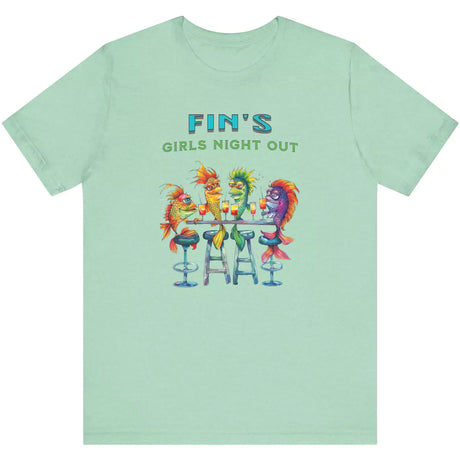 Heather Mint Girls Night Out At Fin's t-shirt