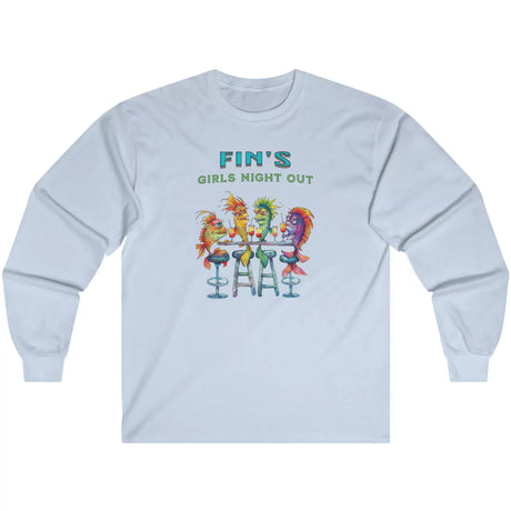 Light blue Girls Night Out At Fin's long-sleeve t-shirt