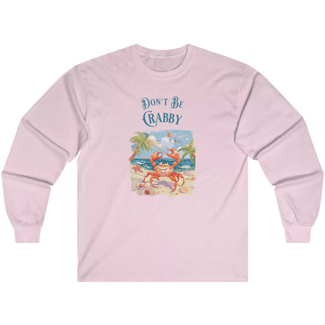 Light pink Don't Be Crabby long-sleeve t-shirt