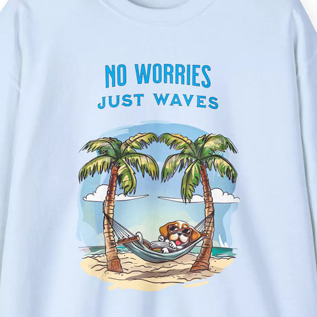 No Worries Just Waves light blue sweatshirt design