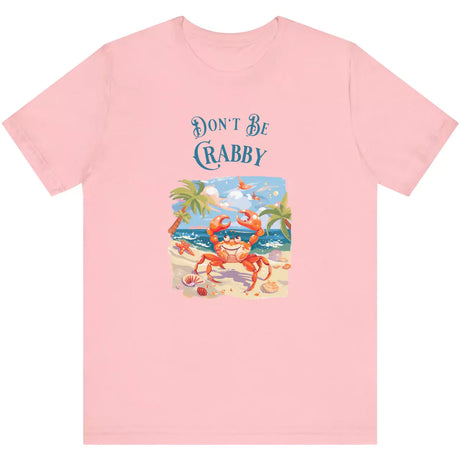 Pink Don't Be Crabby t-shirt