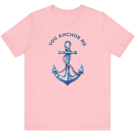 Pink You Anchor Me t-shirt