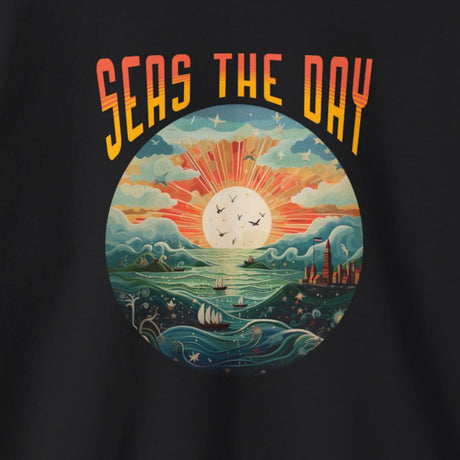 Seas The Day sweatshirt design