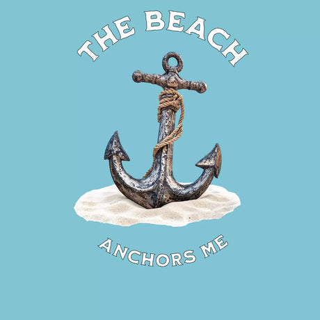 Design for The Beach Anchors Me t-shirt