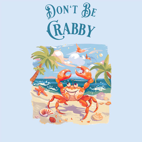 Design for Don't Be Crabby toddler t-shirt