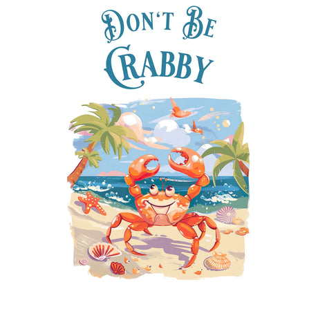 Design for Don't Be Crabby long-sleeve t-shirt