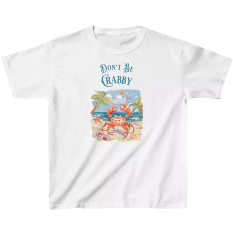 White Don't Be Crabby toddler t-shirt